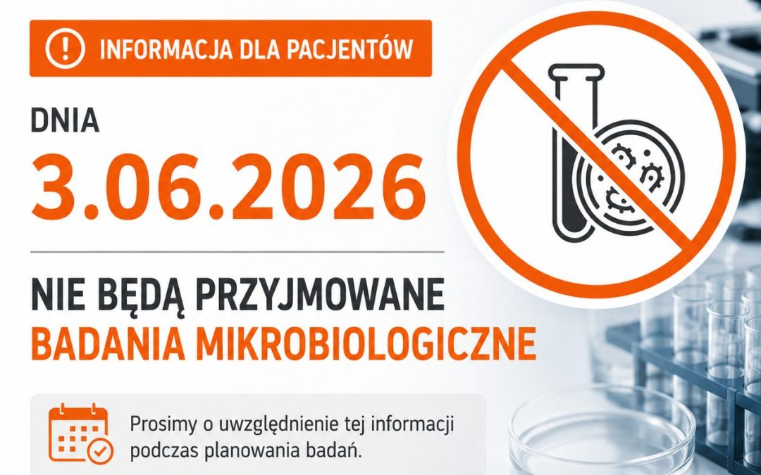 Informacja dla Pacjentów – badania mikrobiologiczne w dniu 3.06.2026